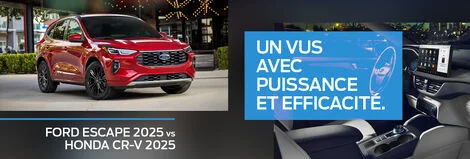Ford Escape 2025 vs Honda CR-V 2025 : la comparaison qui fait pencher la balance