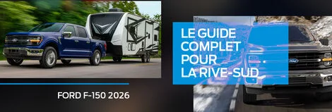 Ford F-150 2026 : le guide complet pour la Rive-Sud