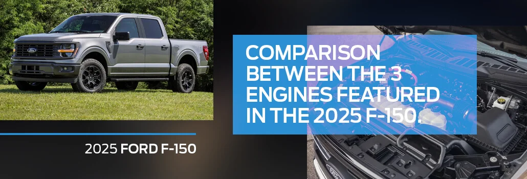 2025 Ford F-150: Comparing the 2.7L EcoBoost, 3.5L EcoBoost, 5.0L V8 and PowerBoost Hybrid Engines