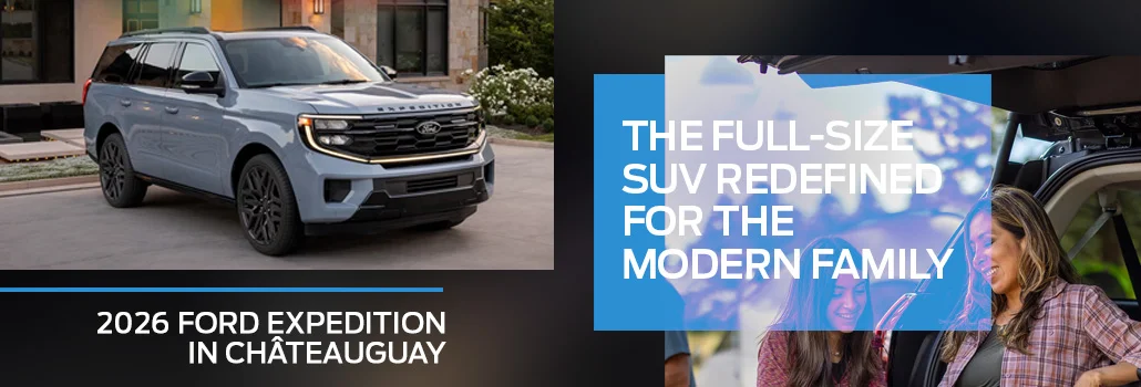 2026 Ford Expedition in Châteauguay: the full-size SUV redefined for the modern family
